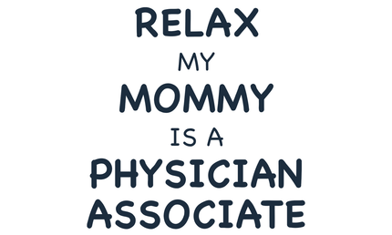 Collection image for: Relax... My Mommy is a PA