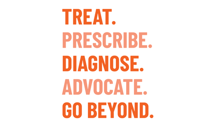 Collection image for: Treat. Prescribe. Diagnose.Advocate. Go Beyond.