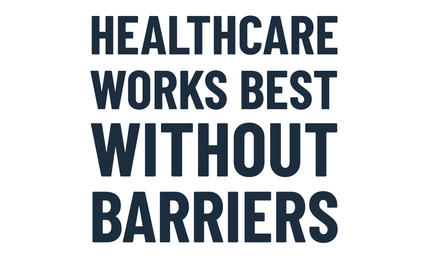 Collection image for: Healthcare Works Best Without Barriers