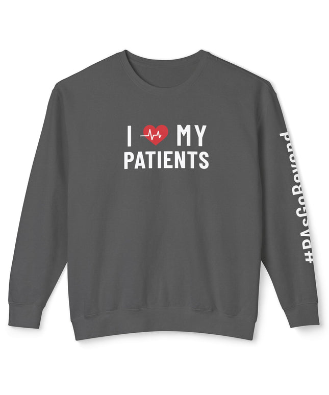 I Love My Patients Sweatshirt