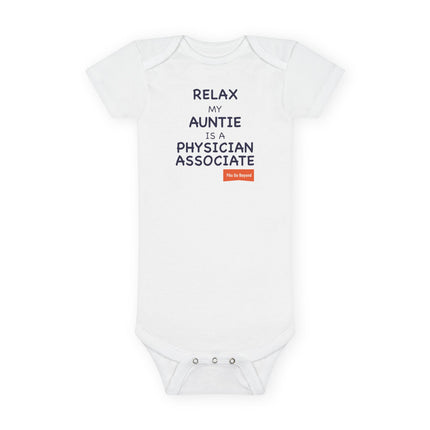 Relax... My Auntie is a PA Onesie | Preemie - 24 months