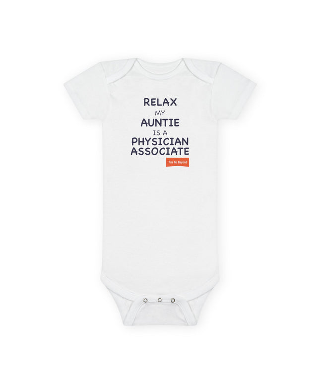 Relax... My Auntie is a PA Onesie | Preemie - 24 months
