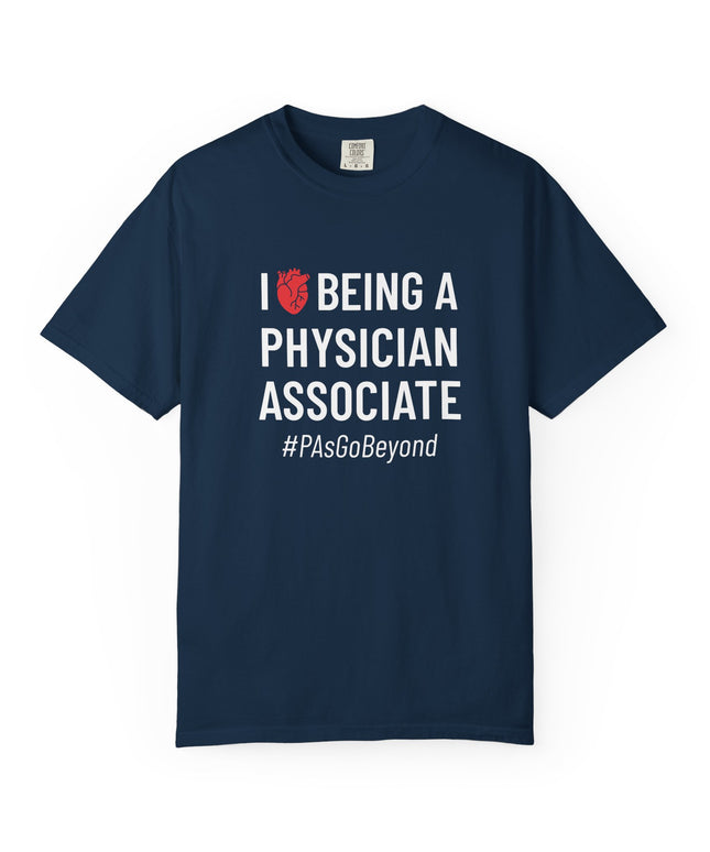 I Love Being a PA T-Shirt