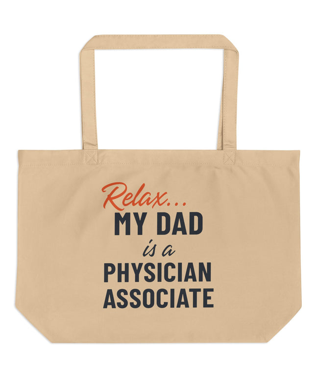 Relax... My Dad is a PA Tote | Large