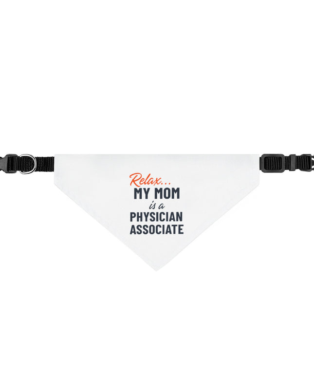 Relax... My Mom is a PA | Clip-On Pet Bandana