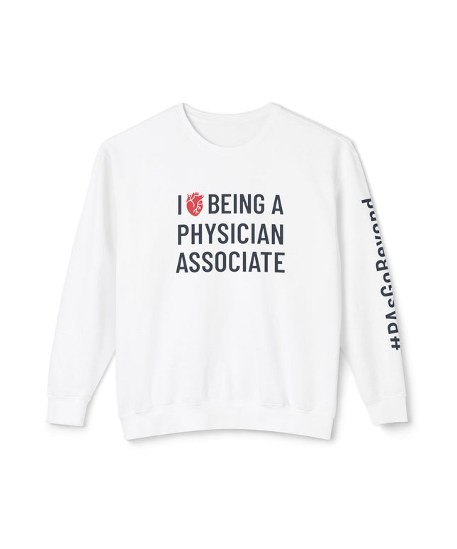 I Love Being a PA Sweatshirt