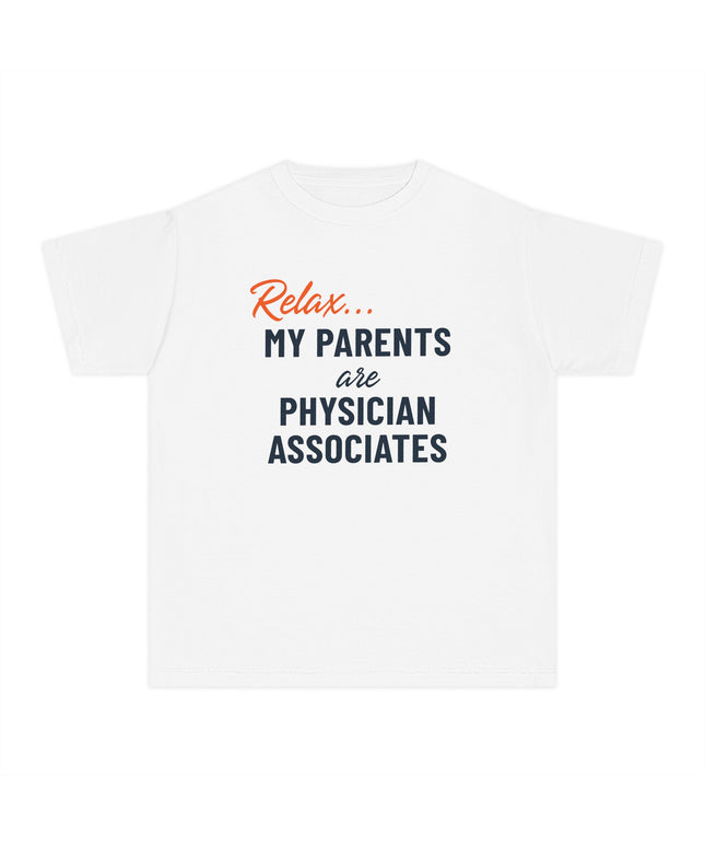 Relax, My Parents are PAs Youth Tee