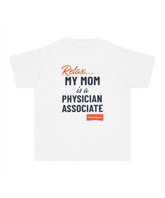 Relax, My Mom is a PA Youth Tee