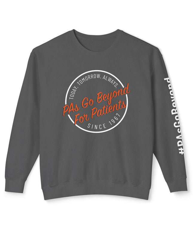 PAs Go Beyond for Patients Sweatshirt