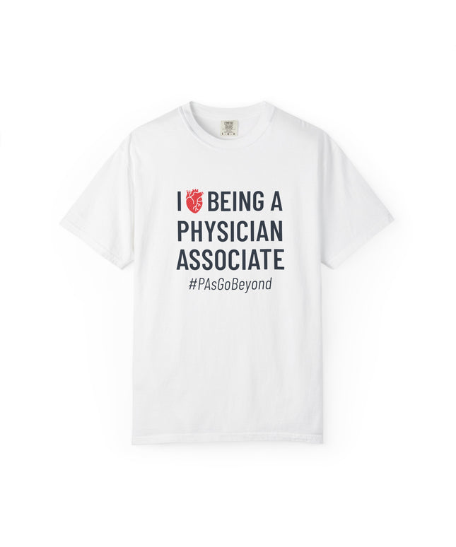 I Love Being a PA T-Shirt