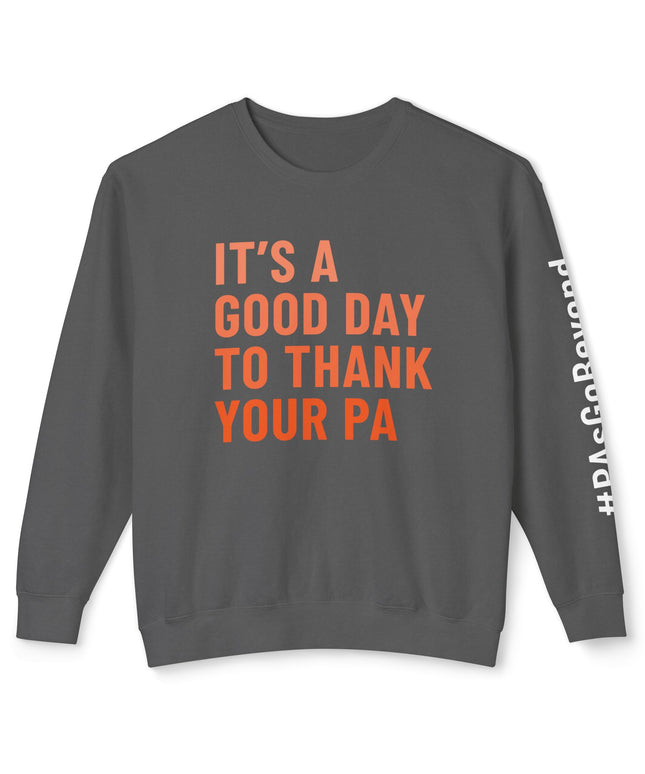 It's a Good Day Sweatshirt