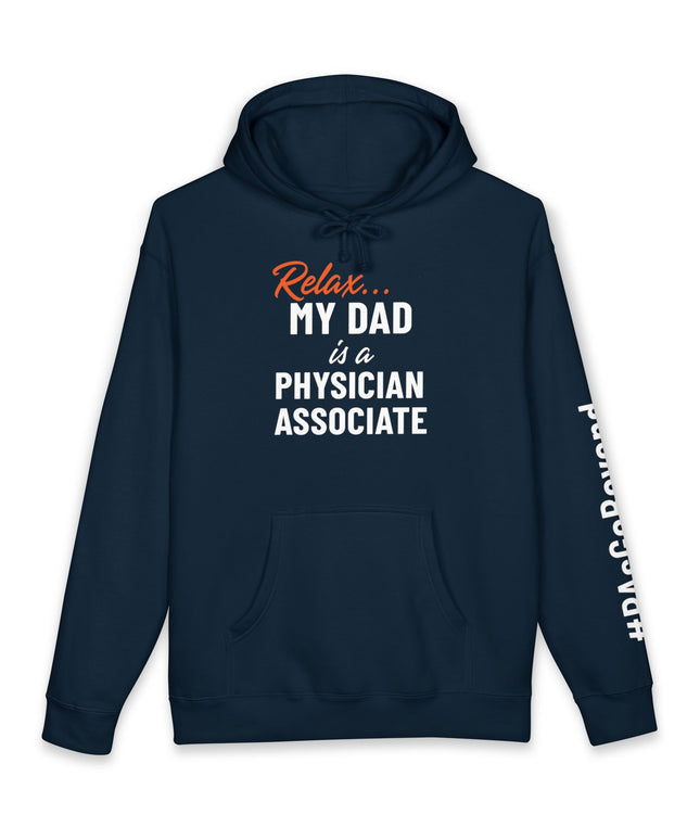 Relax... My Dad is a PA Hoodie