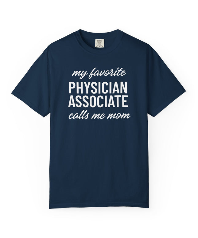My Favorite PA Calls Me Mom T-Shirt