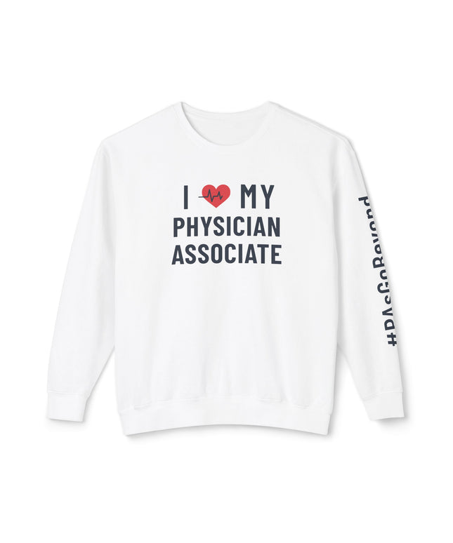 I Love My PA Sweatshirt