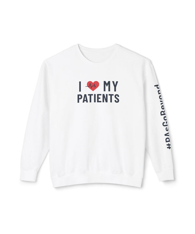 I Love My Patients Sweatshirt