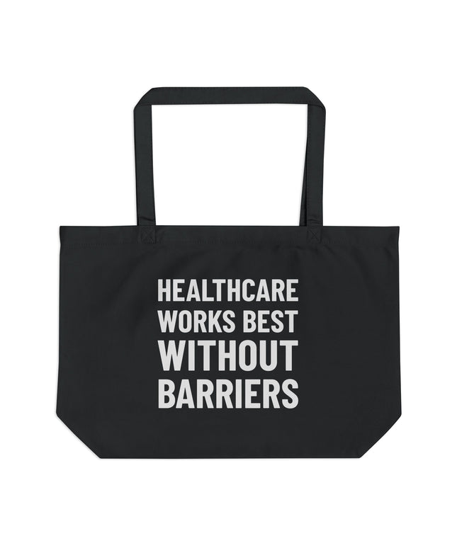 Healthcare Works Best Without Barriers Tote | Large