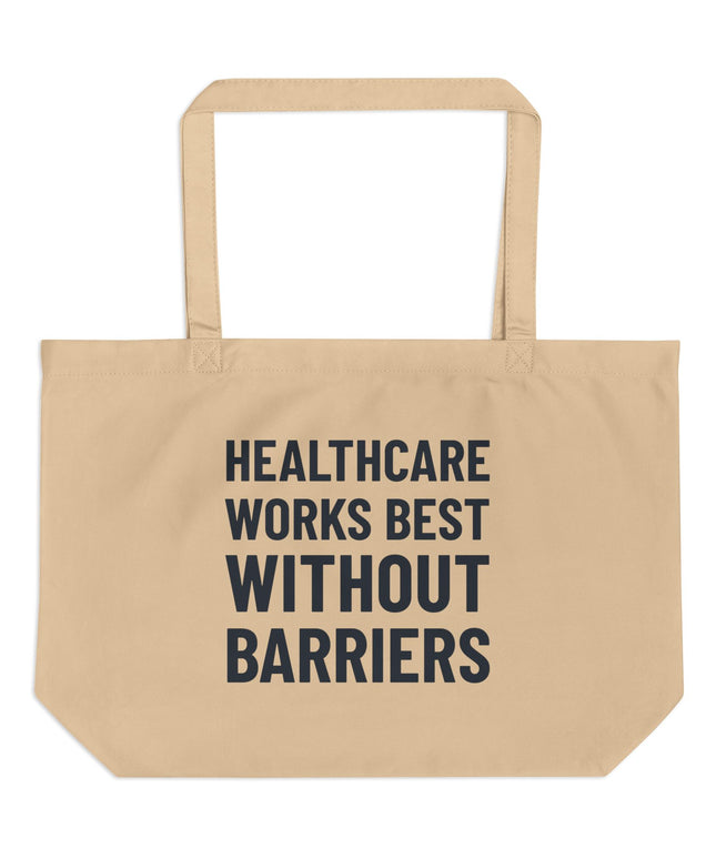 Healthcare Works Best Without Barriers Tote | Large