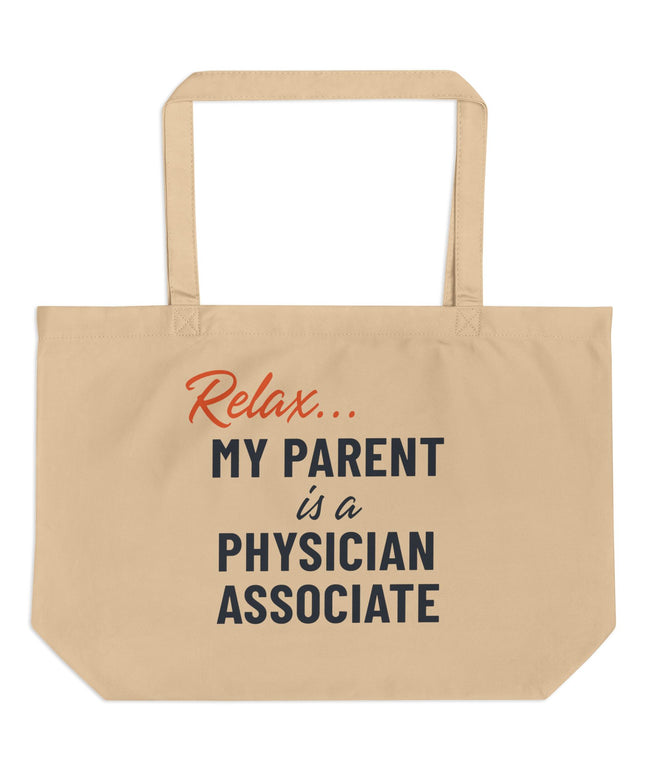 Relax... My Parent is a PA Tote | Large