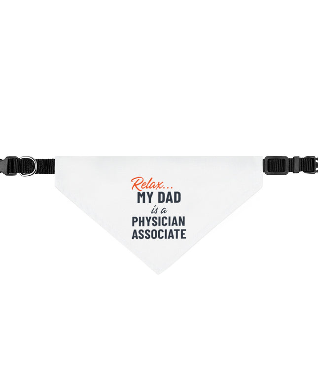 Relax... My Dad is a PA | Clip-On Pet Bandana