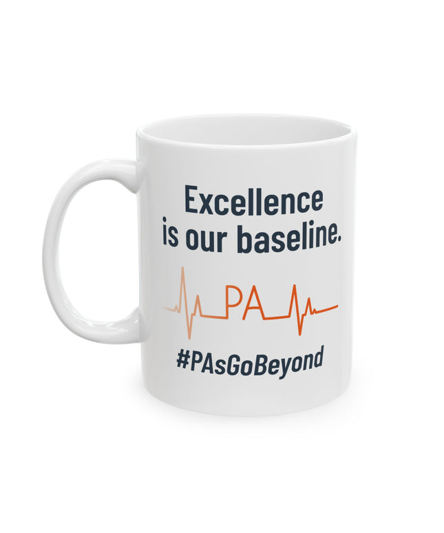 White ceramic mug printed with "Excellence is our baseline," an orange heartbeat line with "PA" in the middle, and "#PAsGoBeyond" below.
