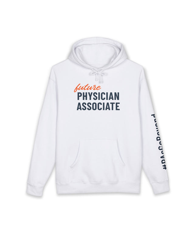 White hoodie printed with "future" in orange script above "Physician Associate" in navy text, with "#PAsGoBeyond" printed vertically down the sleeve.