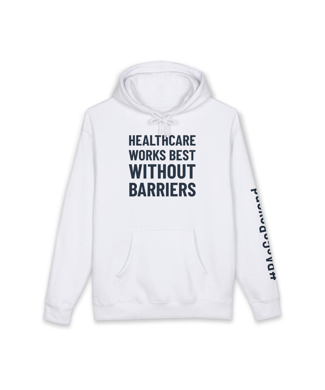 White hoodie printed with "Healthcare works best without barriers" in navy text and "#PAsGoBeyond" printed vertically down the sleeve.