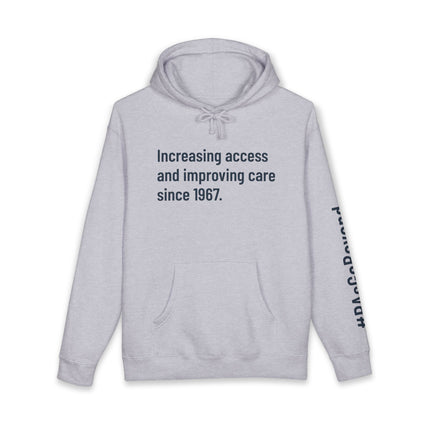 Grey hoodie printed with "Increasing access and improving care since 1967" in navy text and "#PAsGoBeyond" printed vertically down the sleeve.