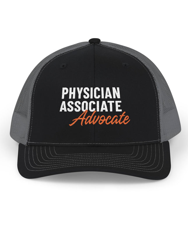 Black and grey trucker hat embroidered with "Physician Associate" in white text and "Advocate" in orange script.