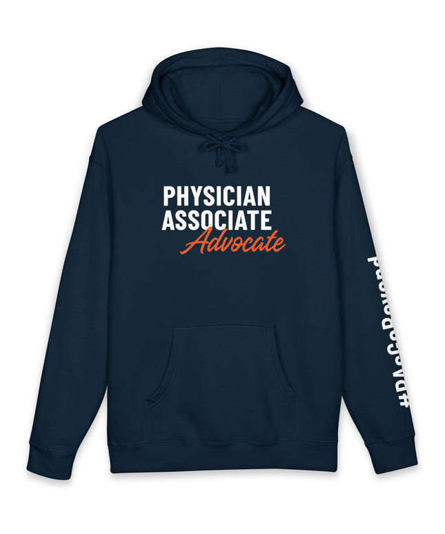 Navy hoodie printed with "Physician Associate" in white text and "Advocate" in orange script on the front, with "#PAsGoBeyond" printed vertically down the sleeve.