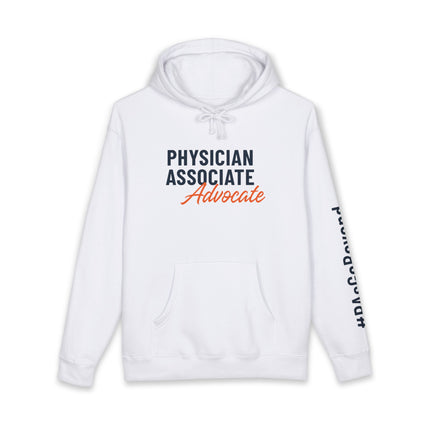 White hoodie printed with "Physician Associate" in navy text and "Advocate" in orange script on the front, with "#PAsGoBeyond" printed vertically down the sleeve.
