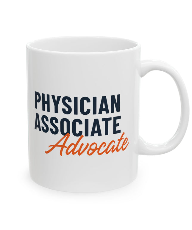 White ceramic mug printed with "Physician Associate" in navy text and "Advocate" in orange script.