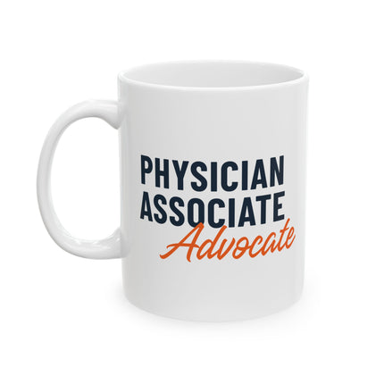 White ceramic mug printed with "Physician Associate" in navy text and "Advocate" in orange script.