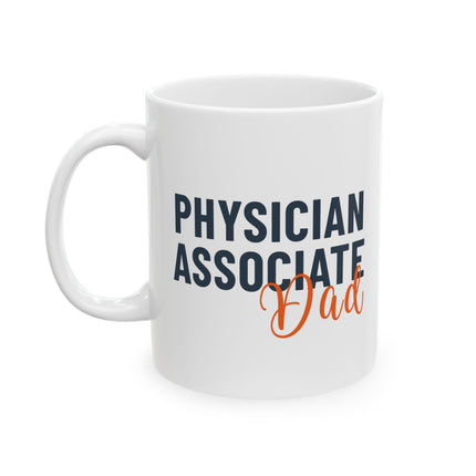 White ceramic mug printed with "Physician Associate" in navy text and "Dad" in orange script.
