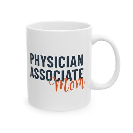 White ceramic mug printed with "Physician Associate" in navy text and "Mom" in orange script.