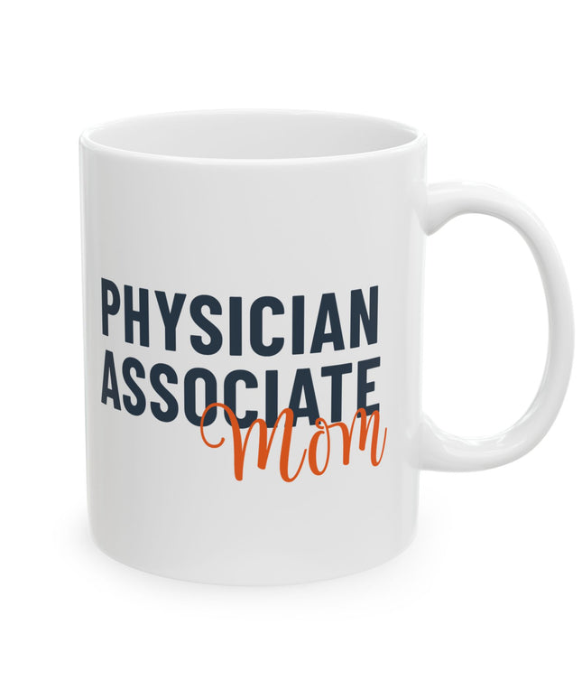 White ceramic mug printed with "Physician Associate" in navy text and "Mom" in orange script.
