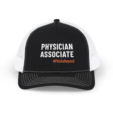Black and white trucker hat embroidered with "Physician Associate" in white text and "#PAsGoBeyond" in orange.