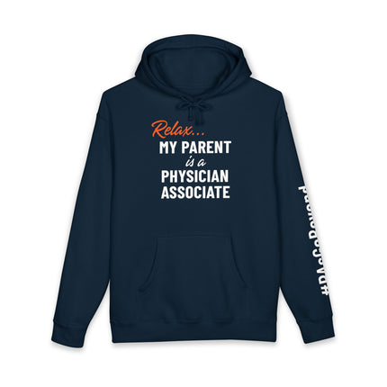 Navy hoodie printed with "Relax..." in orange script above "My parent is a Physician Associate" in white text, with "#PAsGoBeyond" printed vertically down the sleeve.