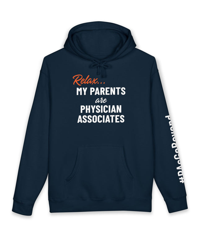 Navy hoodie printed with "Relax..." in orange script above "My parents are Physician Associates" in white text, with "#PAsGoBeyond" printed vertically down the sleeve.